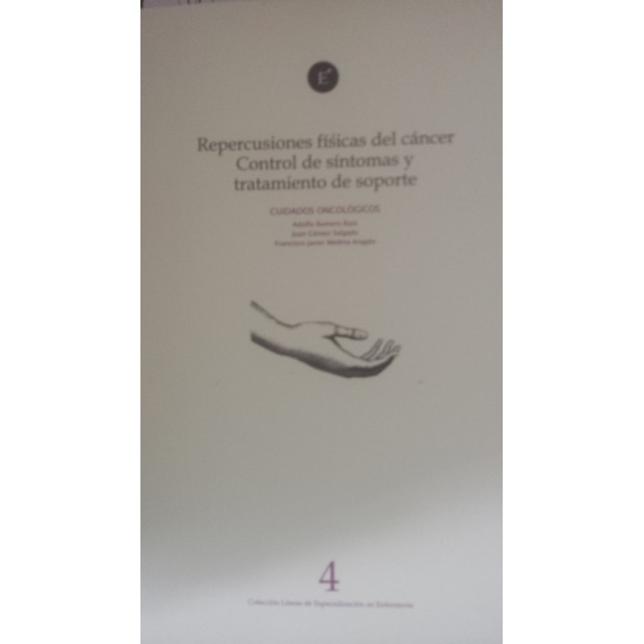 Repercusiones físicas del cáncer. Control de síntomas y tratamiento soporte. Cuidados Oncológicos